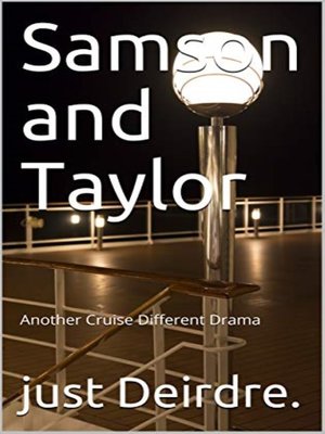 cover image of Samson and Taylor, Another Cruise Different Drama